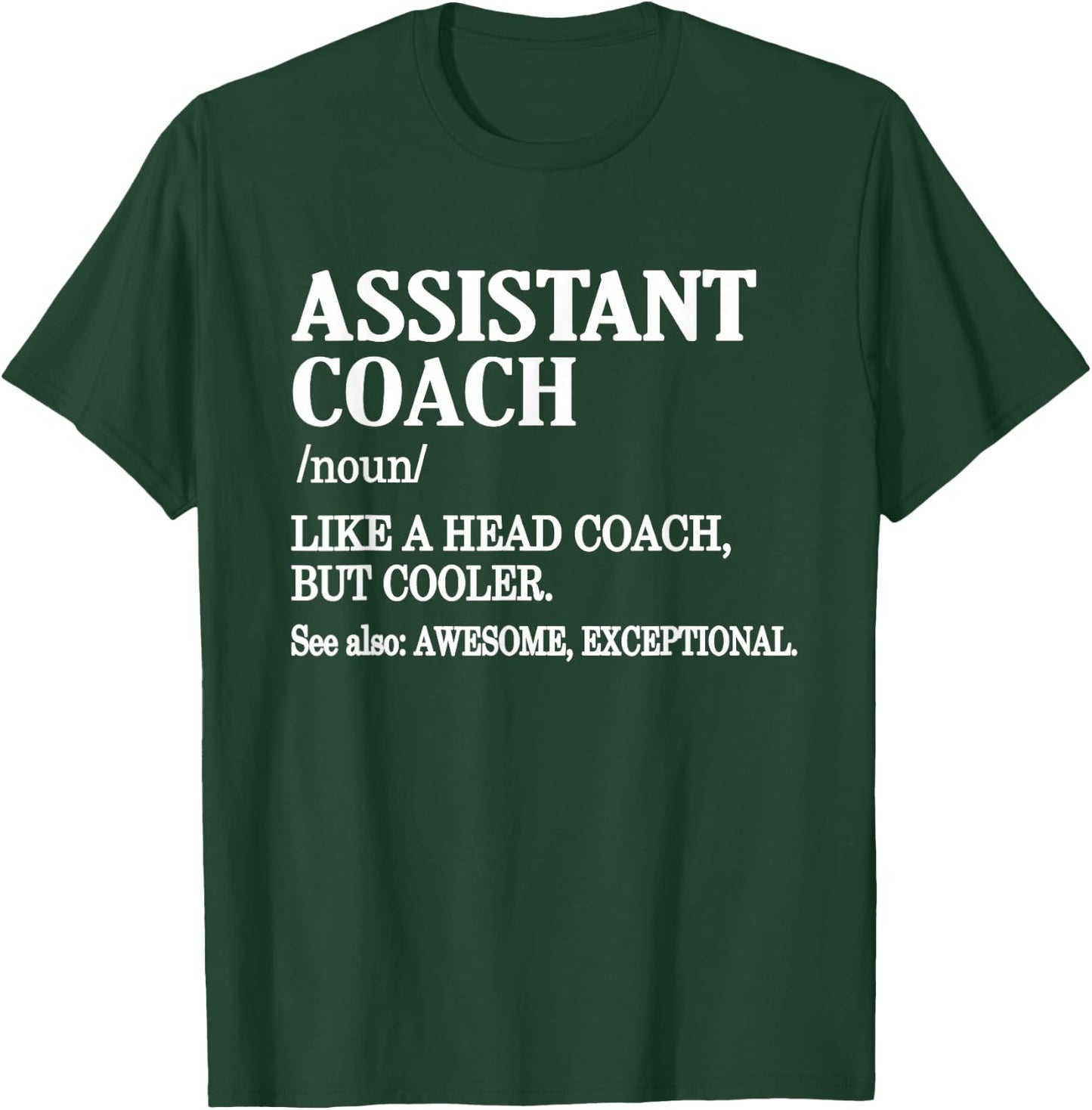 Assistant Coach Definition Sports Coaching Assistant Coach T-Shirt - T-Shirt | Forest