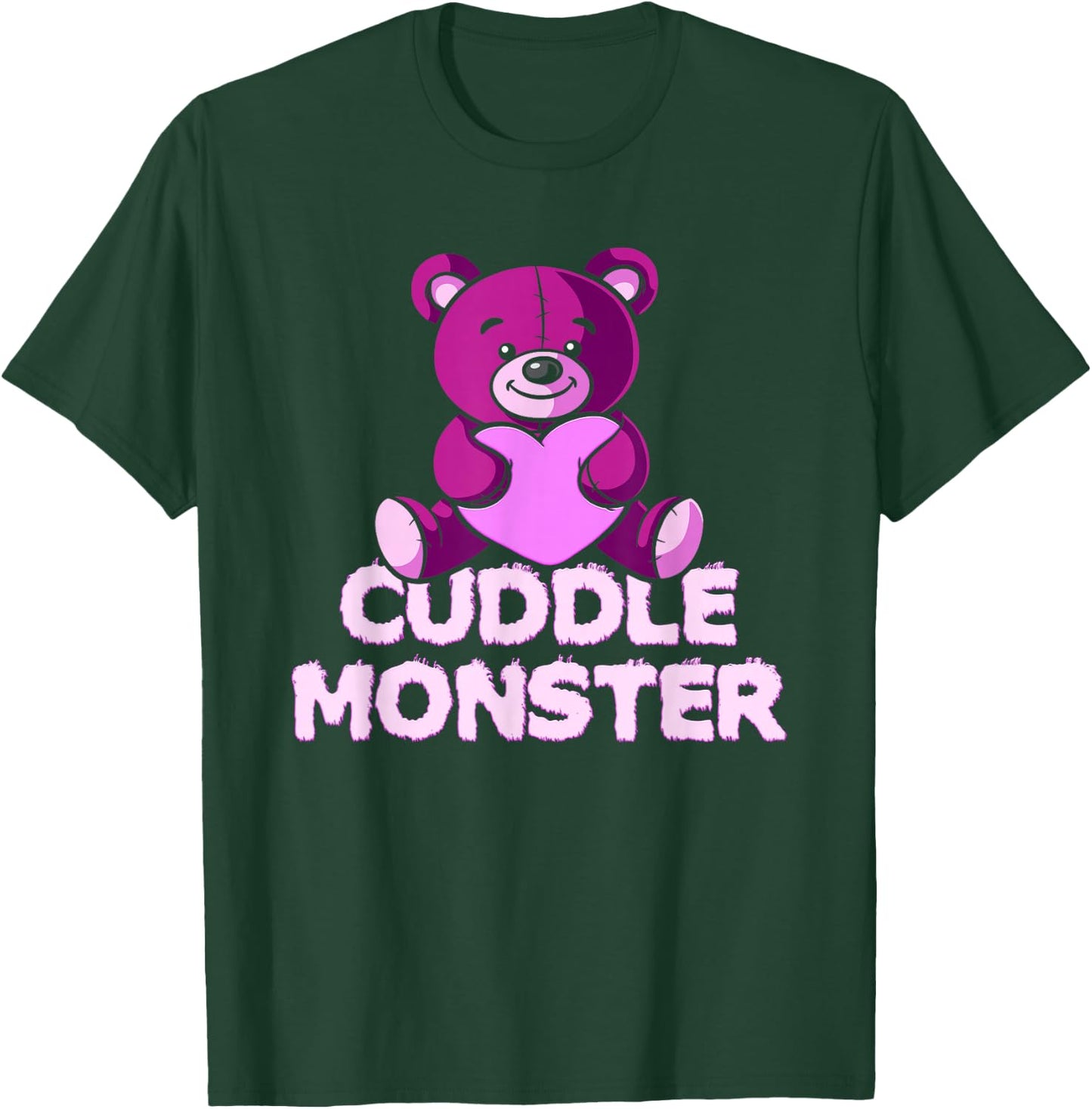 Cuddle Monster! Cute Teddy Bear T-Shirt - T-Shirt | Forest