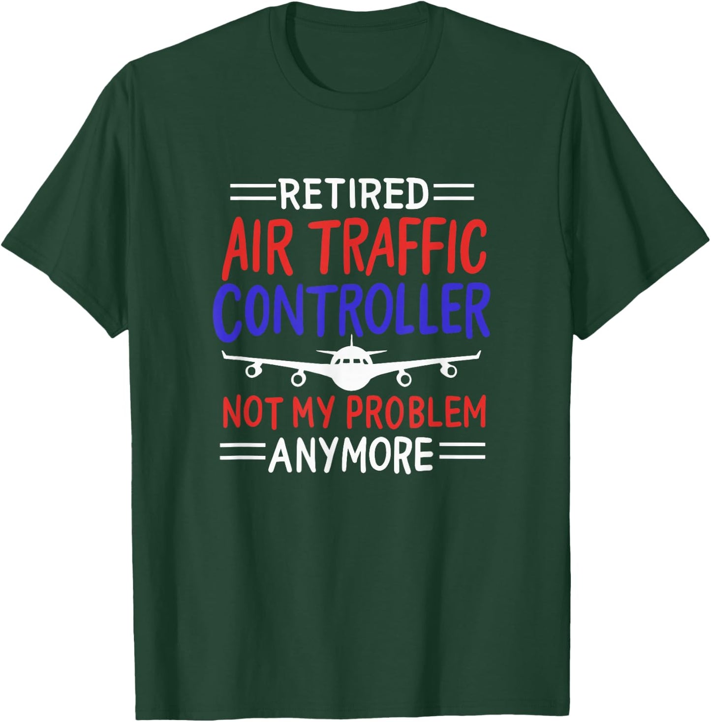 Funny aviation design for a retired air traffic controller T-Shirt - T-Shirt | Forest