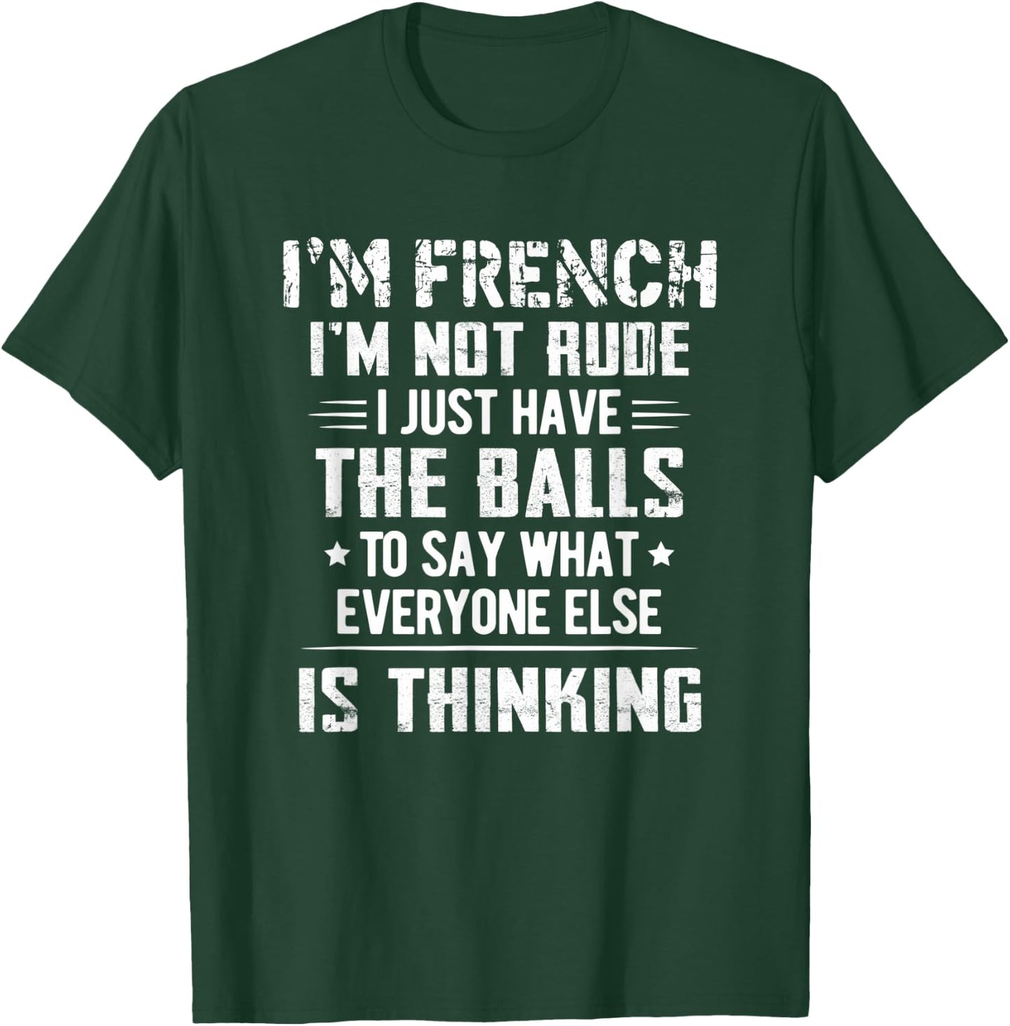 I'm French I'm Not Rude I Just Have The Balls To Say T-Shirt - T-Shirt | Forest
