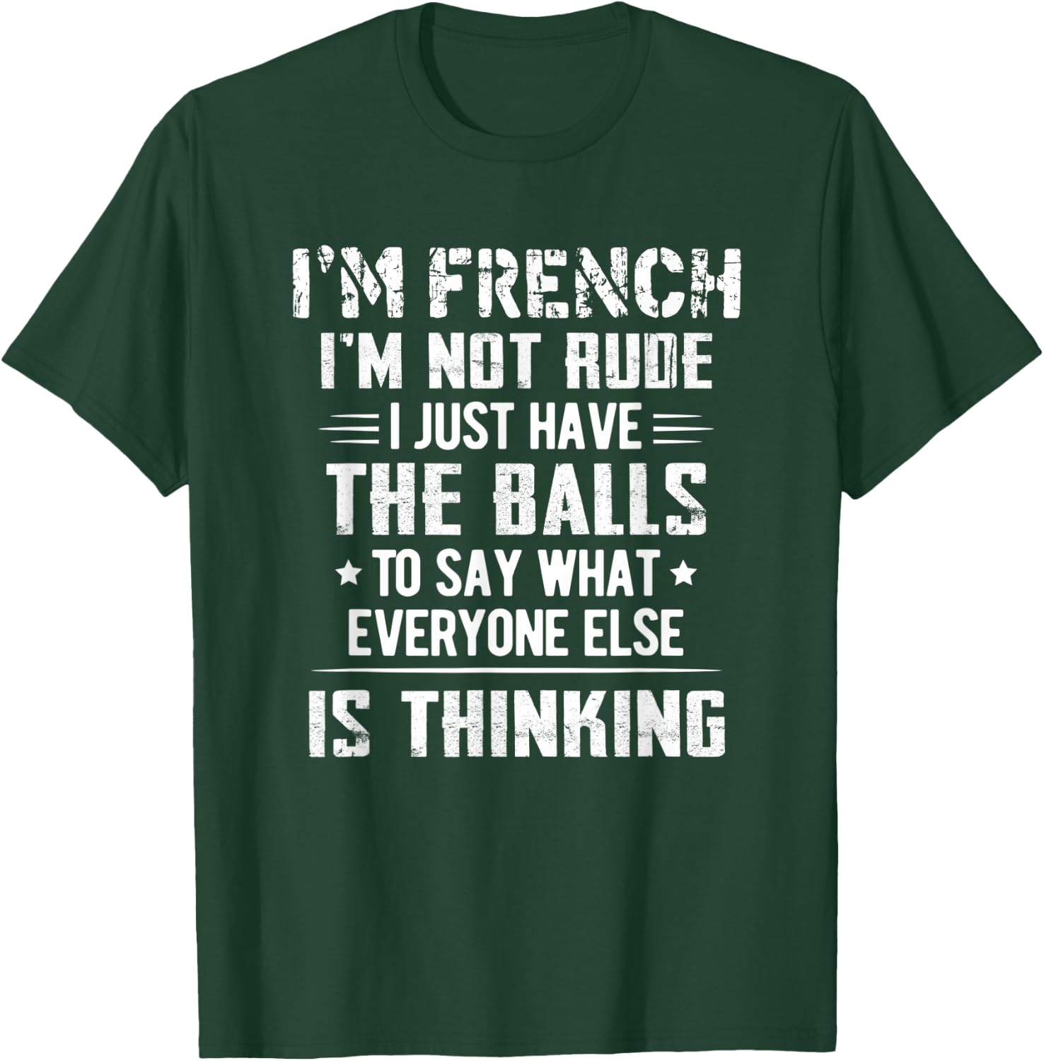 I'm French I'm Not Rude I Just Have The Balls To Say T-Shirt - T-Shirt | Forest