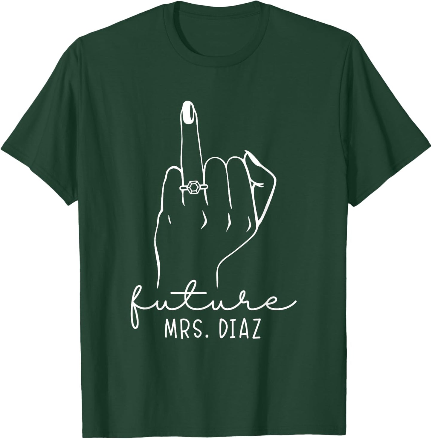 Future Mrs. Diaz New Bridal to Be Fiance Bachelorette T-Shirt - T-Shirt | Forest