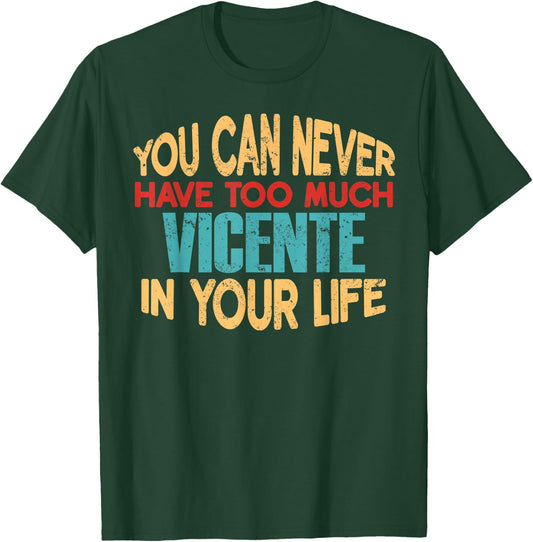 Funny Vicente Personalized First Name Joke Item T-Shirt - T-Shirt | Forest