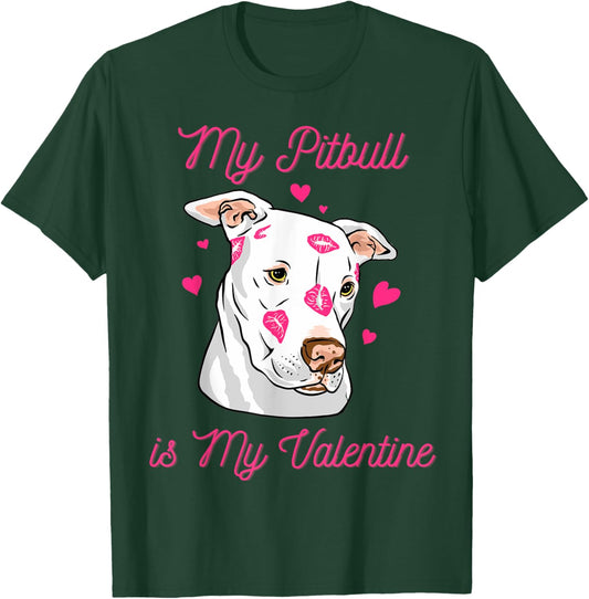 My Pitbull is My Valentine Dog Lover Valentine's Day Gift Men Women Girls Kids T-Shirt - T-Shirt | Forest