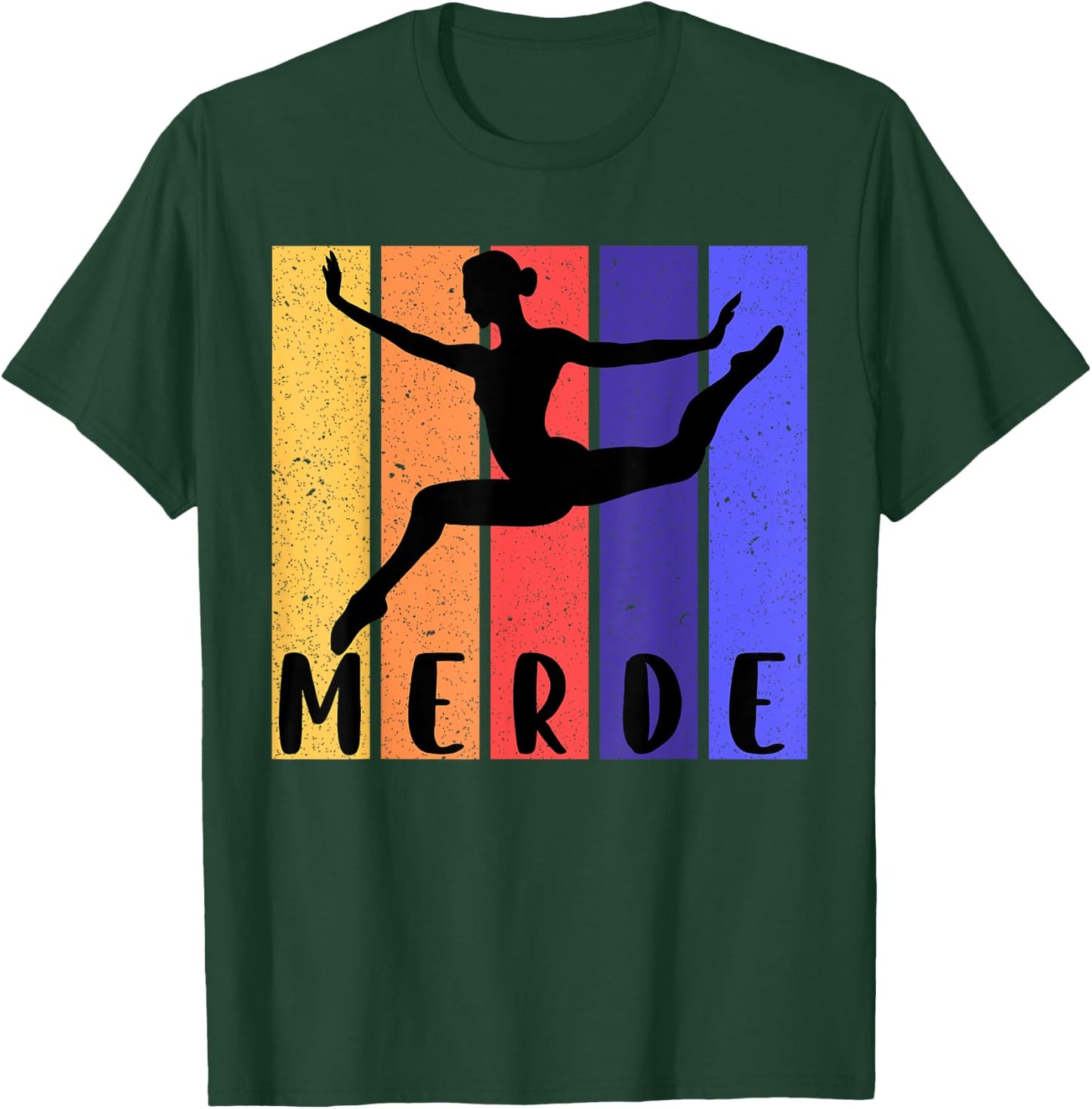 Funny Ballet | Merde (Good Luck!) Dancer T-Shirt - T-Shirt | Forest