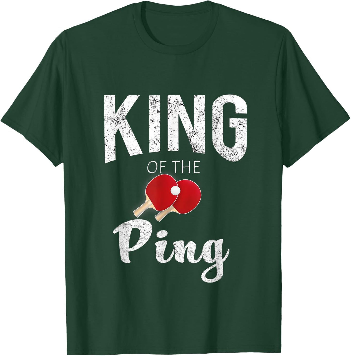 Funny Cool King of the Ping Pong Lovers Gift T-Shirt - T-Shirt | Forest