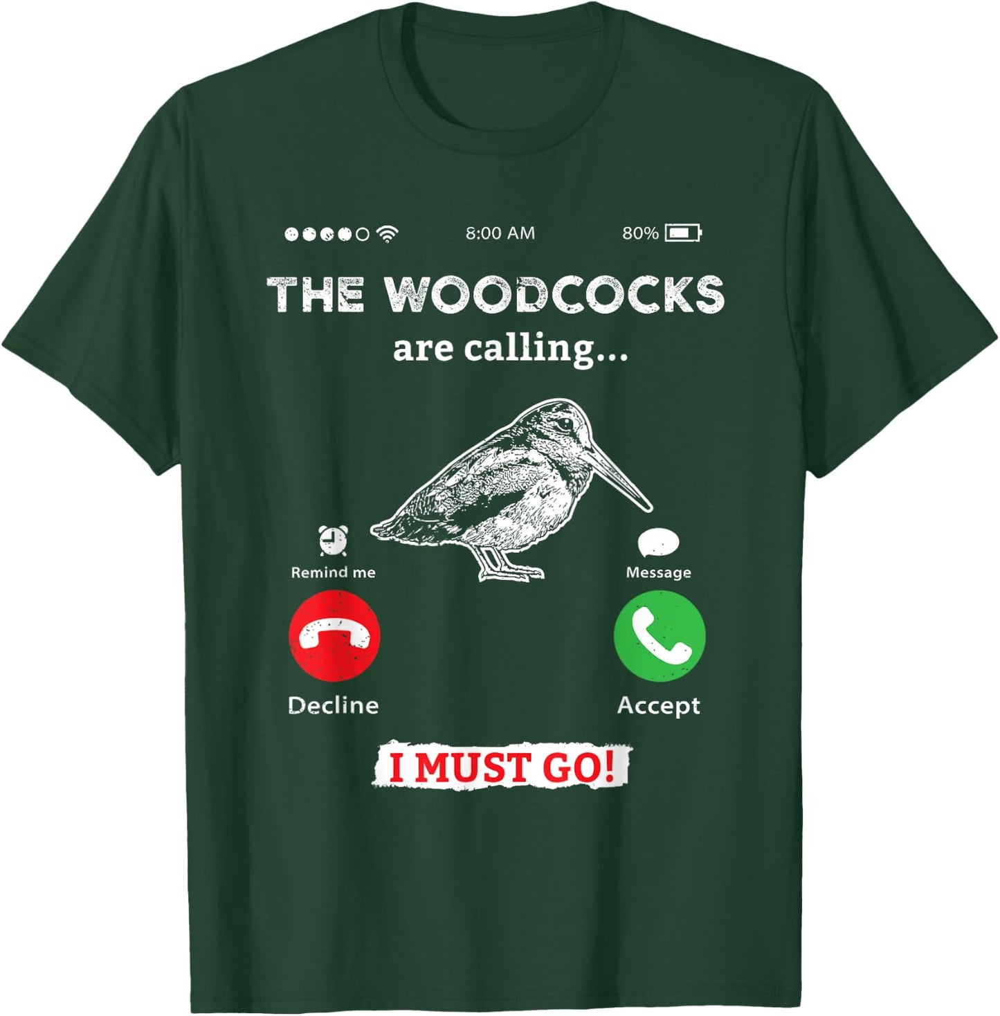 Hunting Woodcock bird- funny phone calls Hunter T-Shirt - T-Shirt | Forest