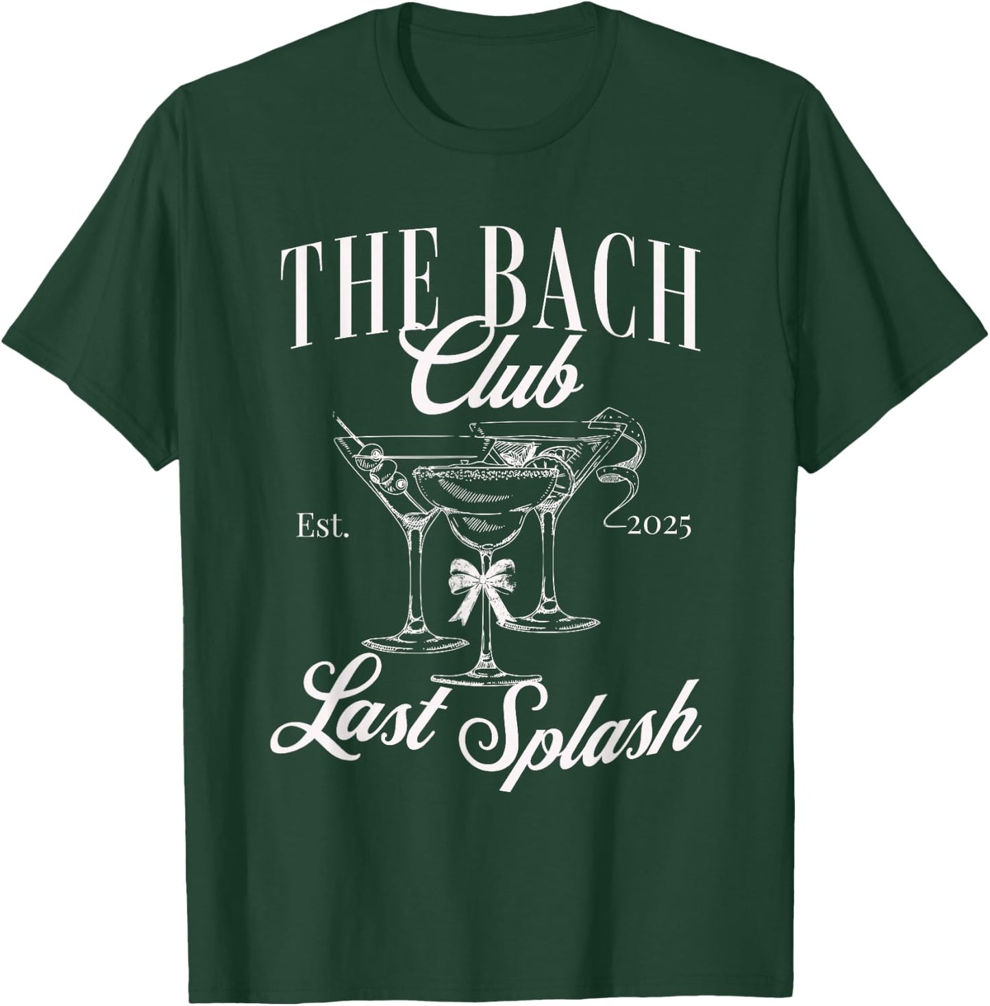 The Bach club 2025 Last Splash Bachelorette girls trip T-Shirt - T-Shirt | Forest