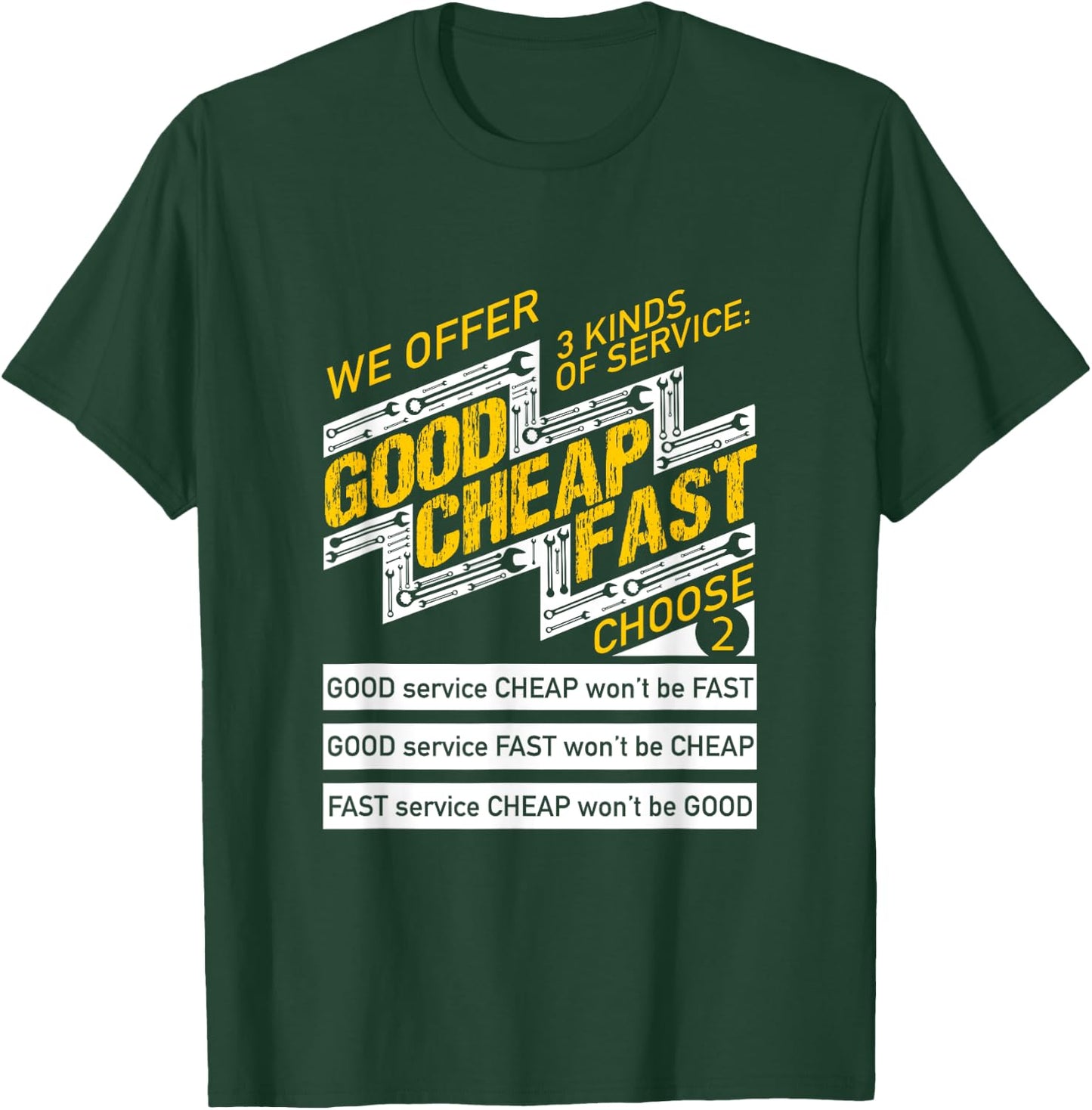 Funny Good, Cheap or Fast - Pick two. Perfect for tradesmen T-Shirt - T-Shirt | Forest