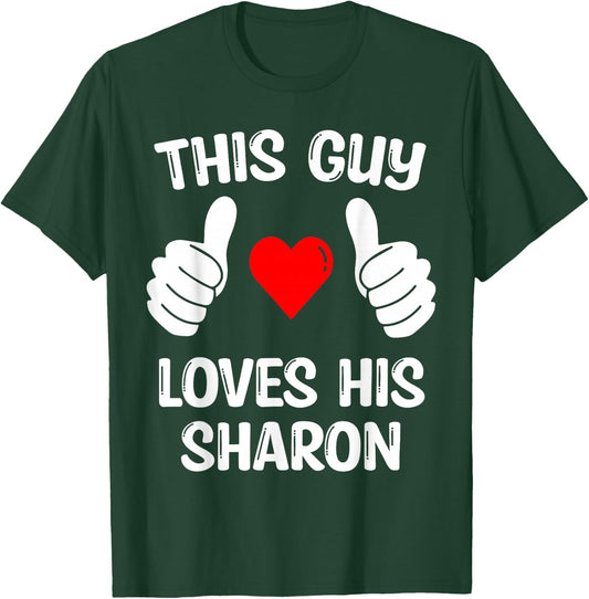 This Guy Loves His Sharon Girlfriend Wife Valentine's Day T-Shirt - T-Shirt | Forest