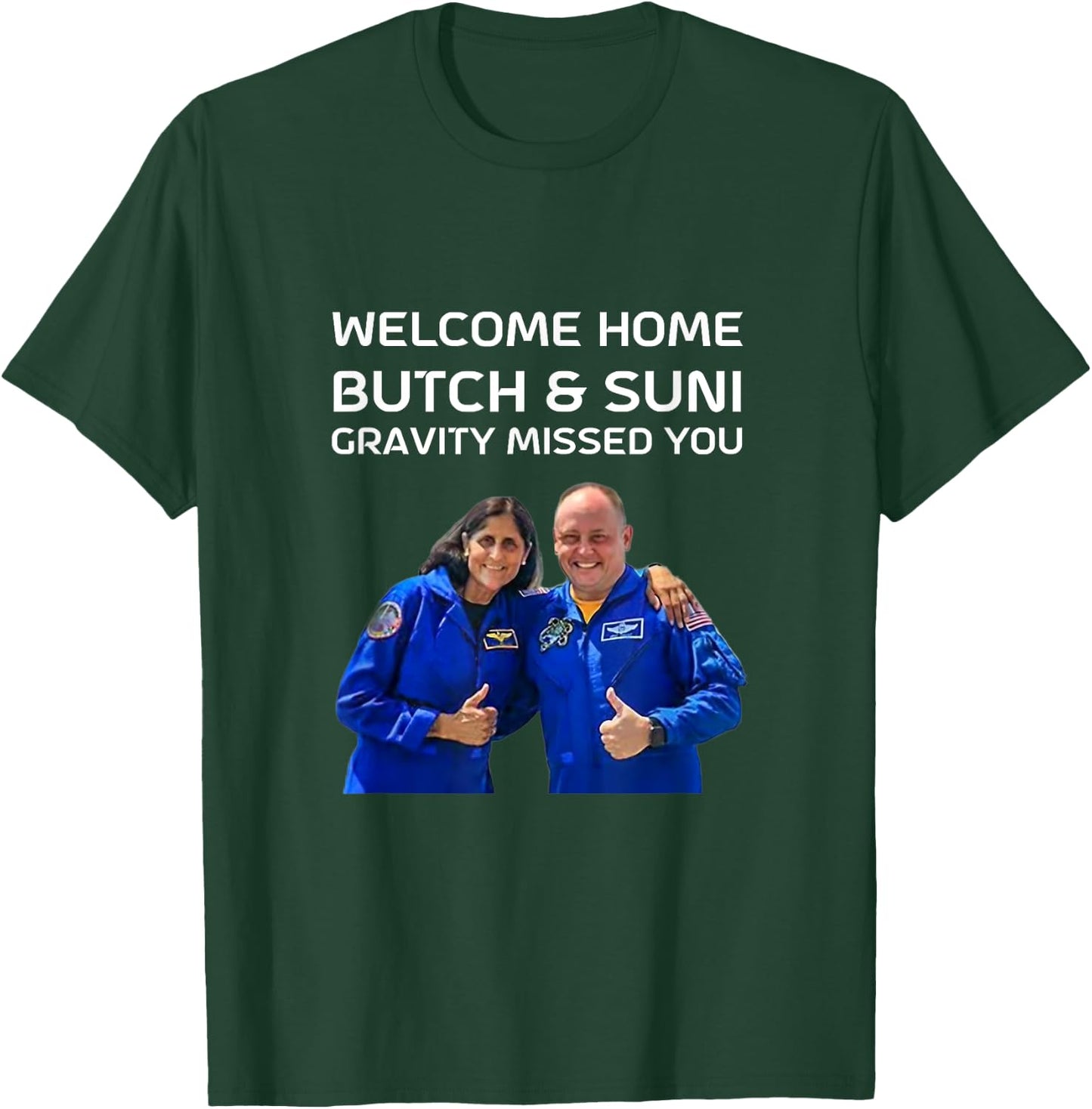 Sunita Williams & Butch Wilmore - Butch & Suni, WELCOME HOME T-Shirt - T-Shirt | Forest