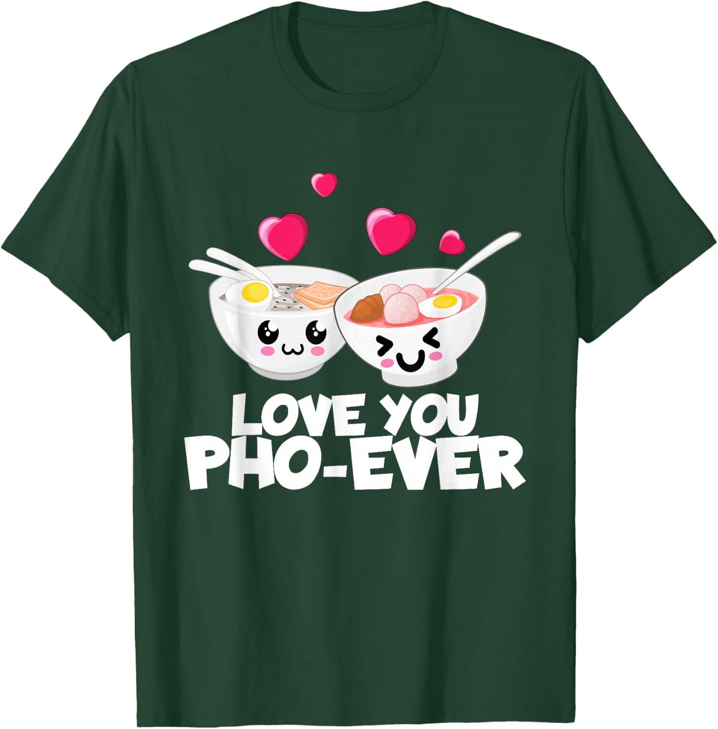 Love You Pho Ever Cute Vietnamese Soup Bowl T-Shirt - T-Shirt | Forest