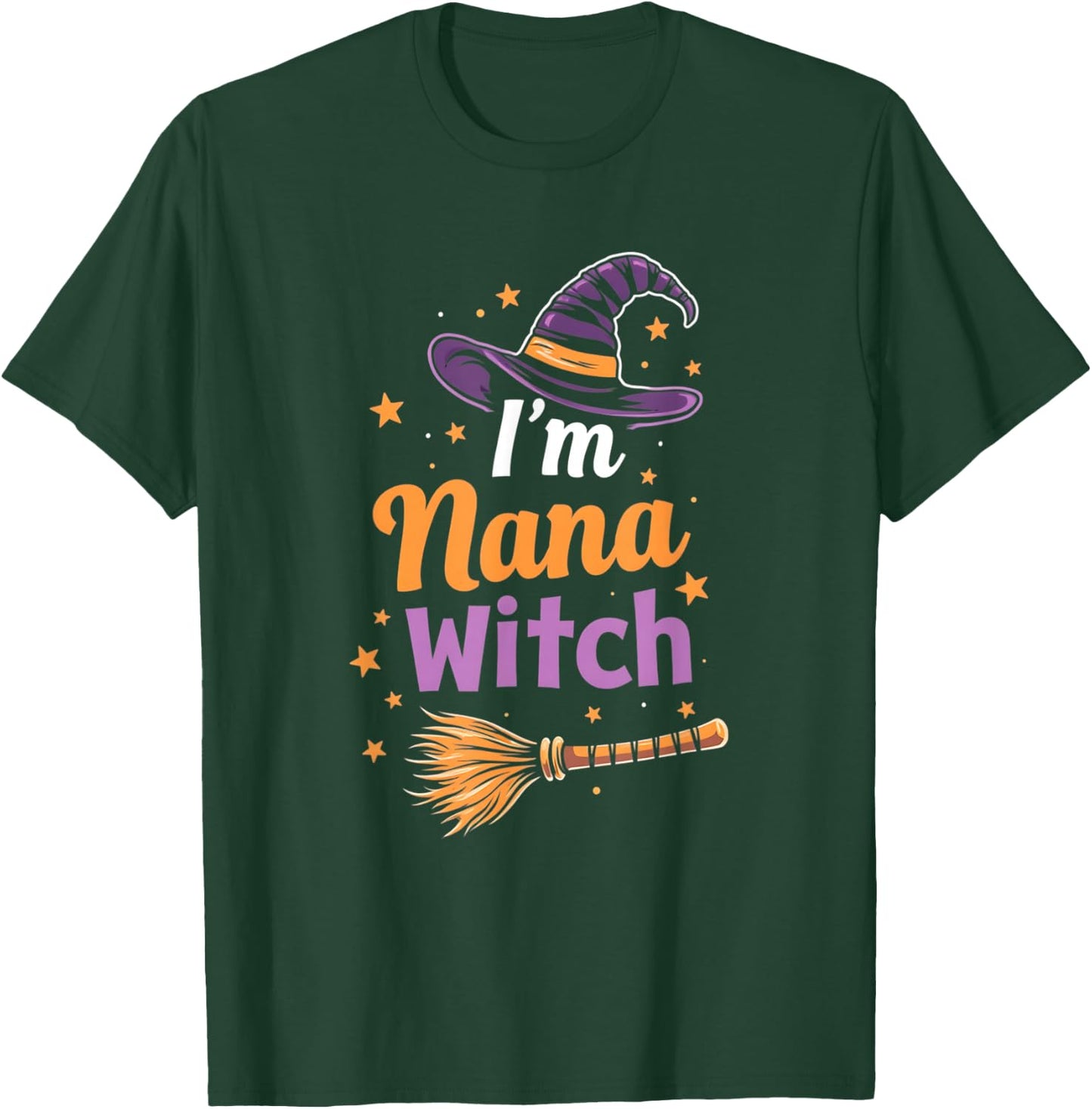 I'm The Nana Witch Nana Halloween Costume Halloween Quote T-Shirt - T-Shirt | Forest