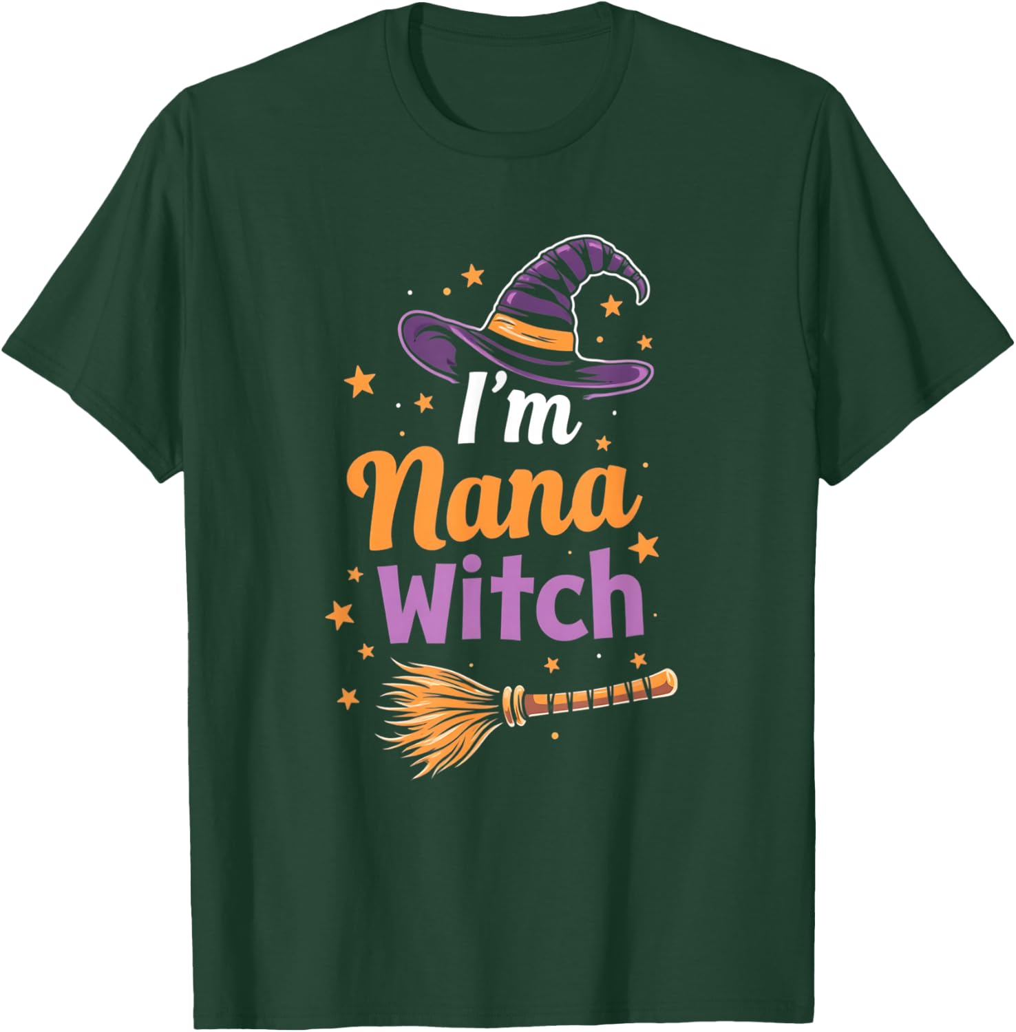 I'm The Nana Witch Nana Halloween Costume Halloween Quote T-Shirt - T-Shirt | Forest