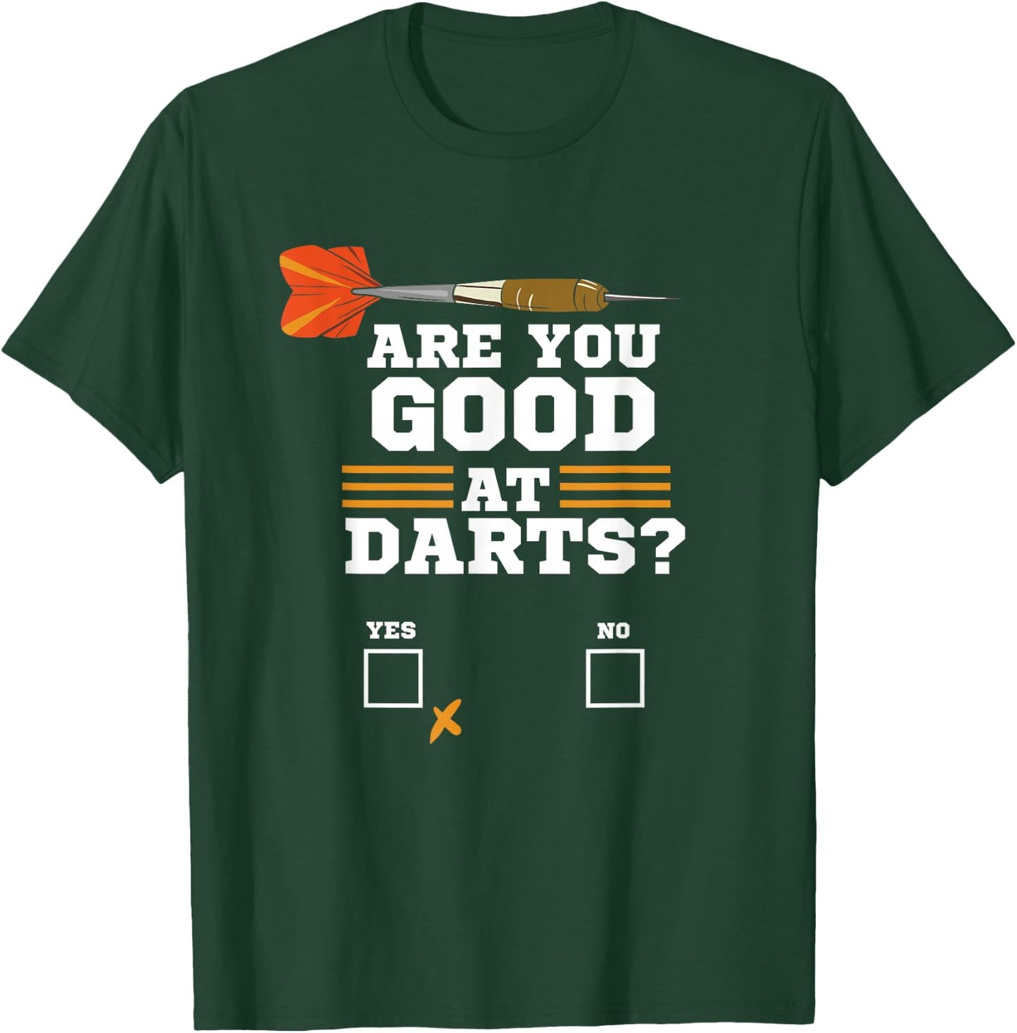 Funny Dart - Are You Good At Darts - Dart Player & Team T-Shirt - T-Shirt | Forest