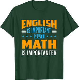 English is important but mathematics is important math T-Shirt - T-Shirt | Forest
