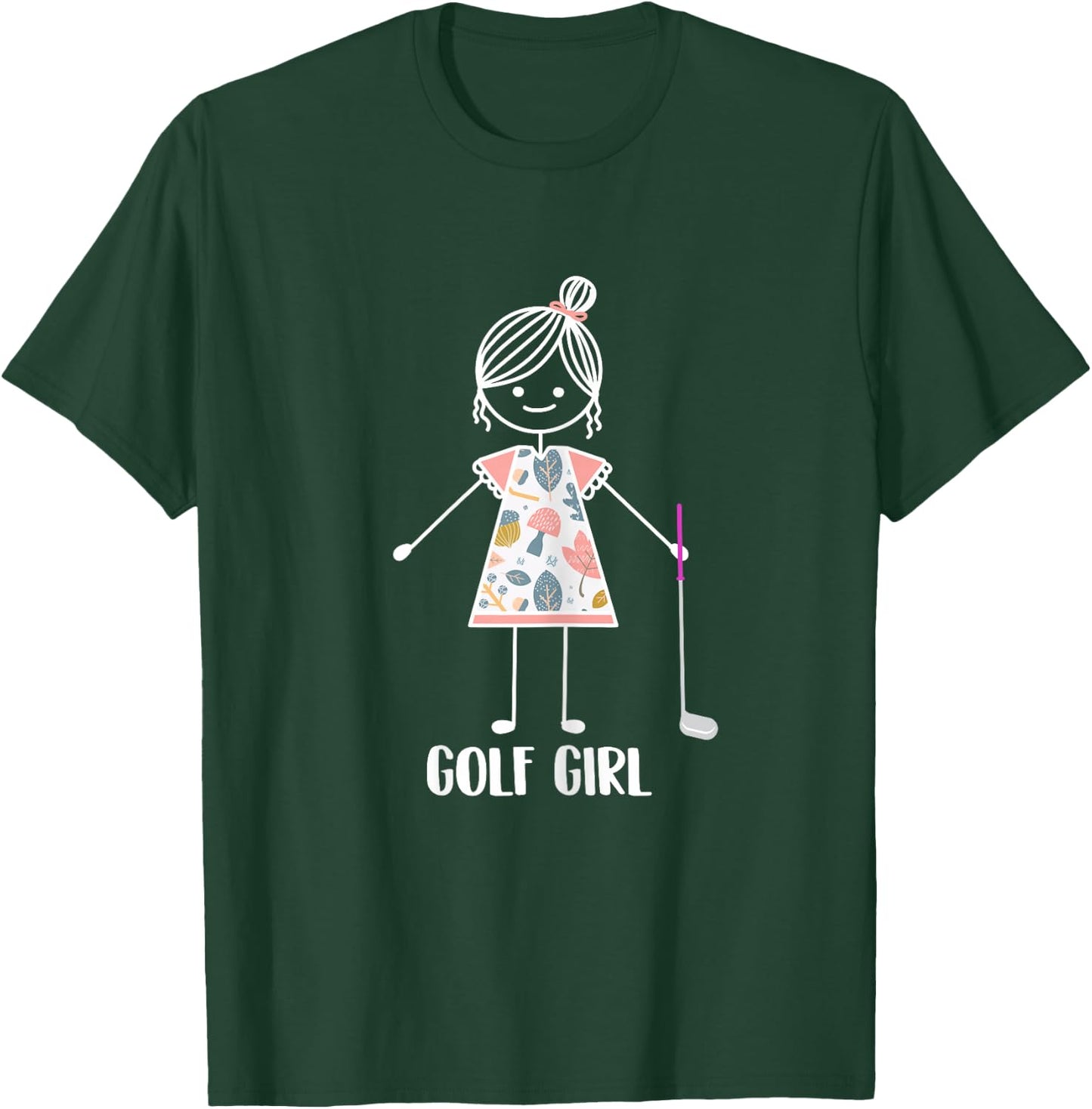 Golg Girl - Golf Lover Golfer Life Golfing T-Shirt - T-Shirt | Forest
