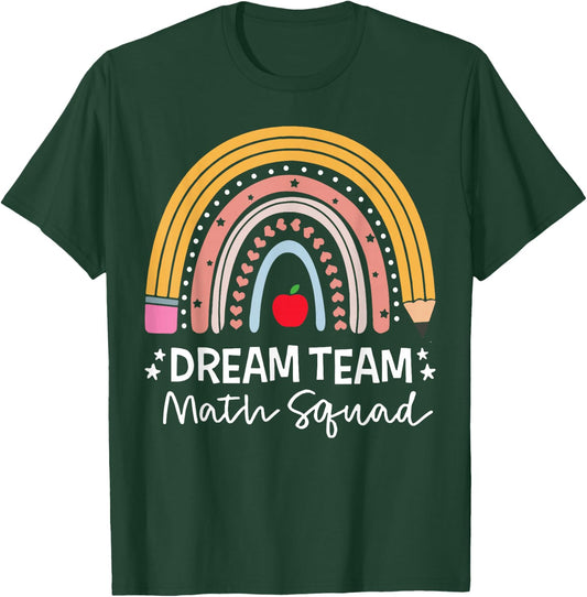 Rainbow Dream Team Math Teacher Mathematics T-Shirt - T-Shirt | Forest