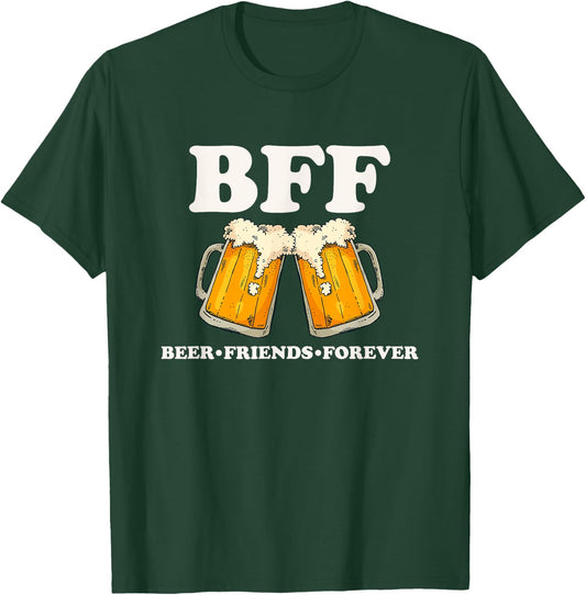 BFF Beer Friend Forever Funny Drinking Partners T-Shirt - T-Shirt | Forest