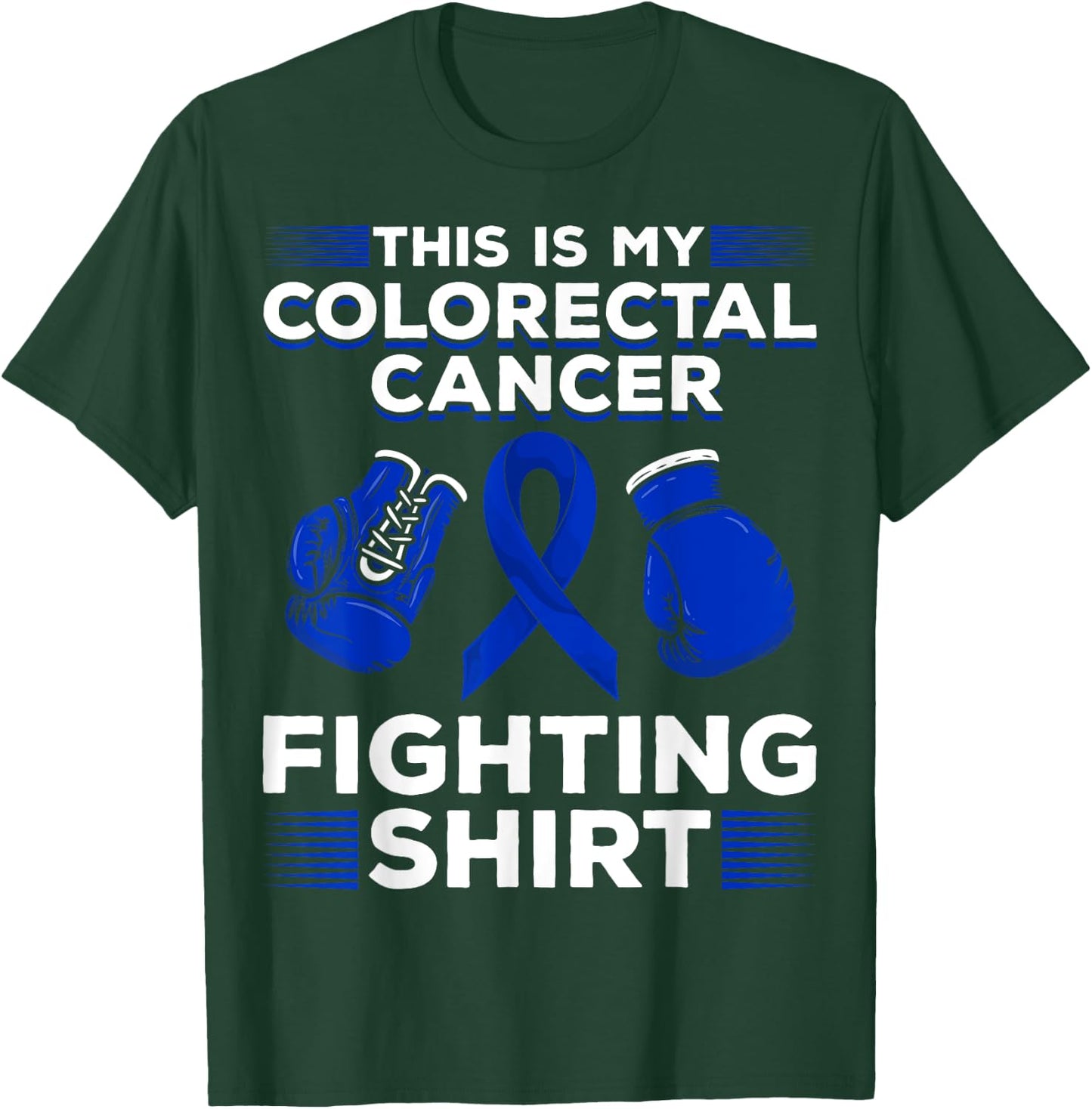 This Is My Colorectal Cancer Fighting Shirt Colon Cancer T-Shirt - T-Shirt | Forest