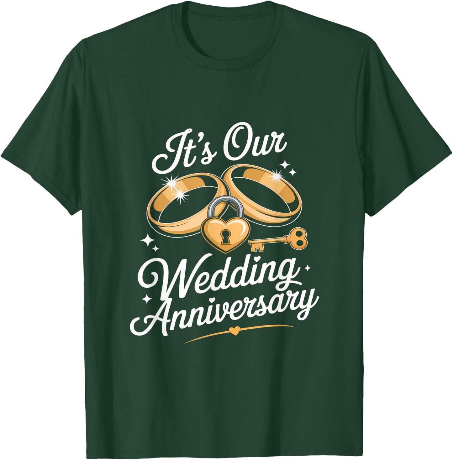 It's Our Wedding Anniversary for Husband Wife and Couples T-Shirt - T-Shirt | Forest