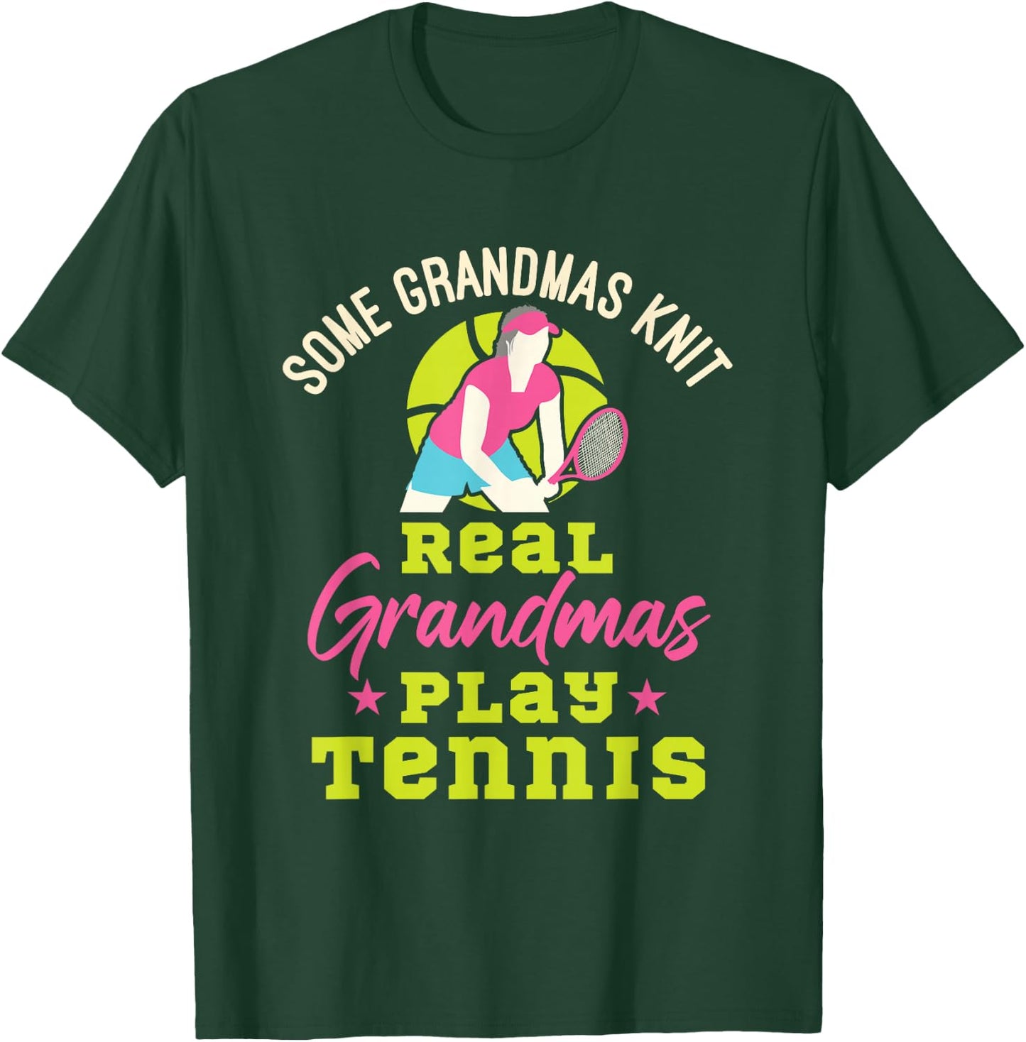 Tennis Grandma Funny Real Grandmas Play Tennis T-Shirt - T-Shirt | Forest