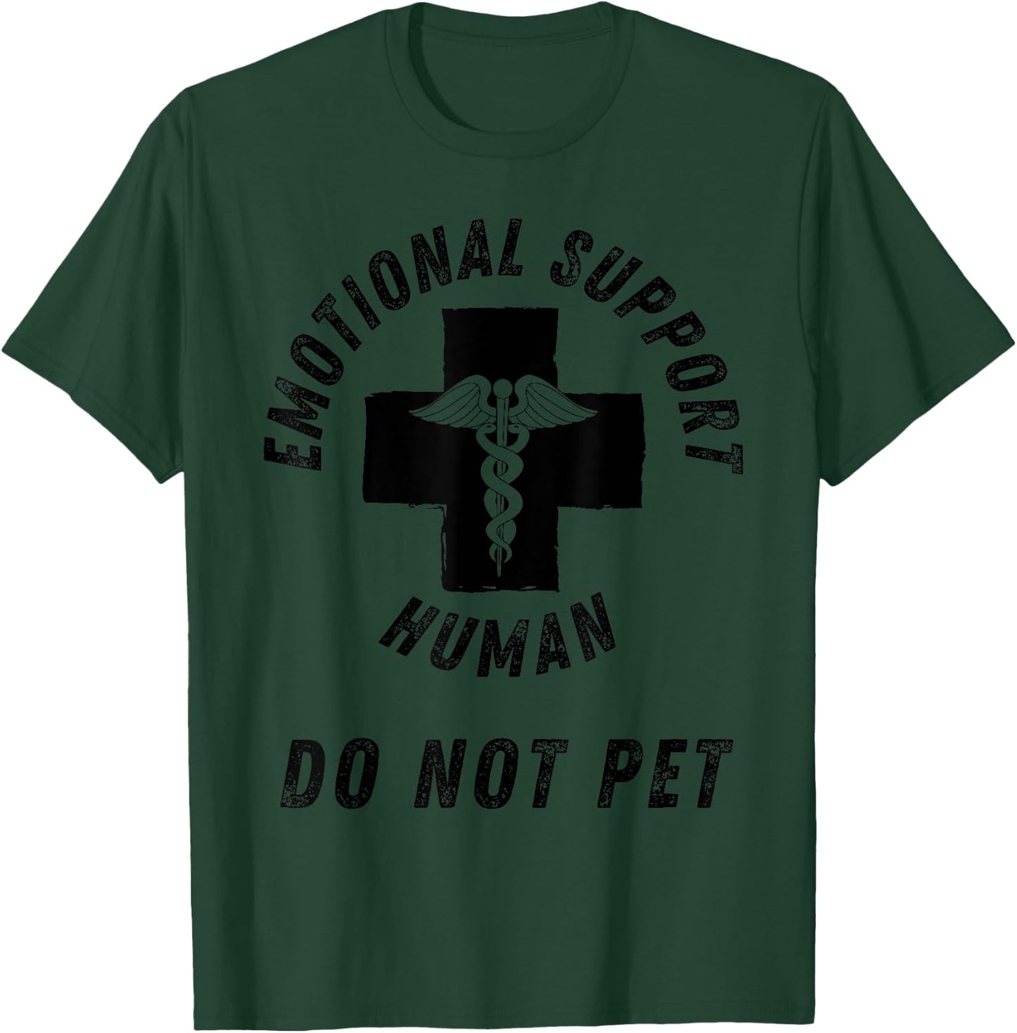 Emotional Support Human Do Not Pet - Service Dog Love Humor T-Shirt - T-Shirt | Forest