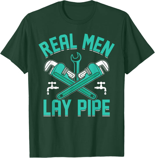 Plumbing I Steamfitter I Pipefitter Real Men Lay Pipe I Plumber , Small T-Shirt - T-Shirt | Forest