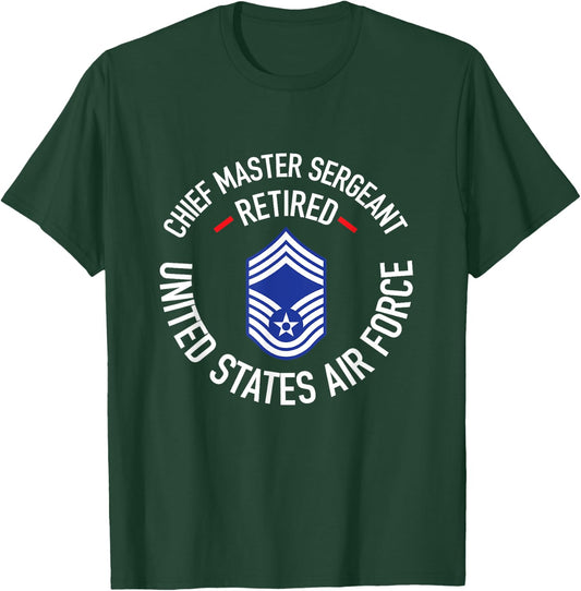 Chief Master Sergeant Retired Air Force Retirement Shirt T-Shirt - T-Shirt | Forest