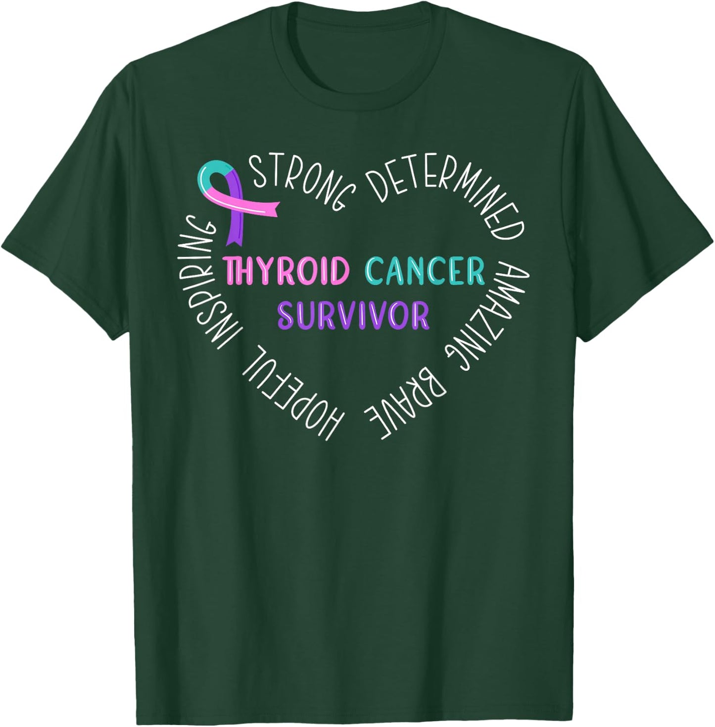 Thyroid Cancer Survivor T-Shirt - T-Shirt | Forest