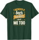 I Wonder If Beer Thinks About Me Too T-Shirt - T-Shirt | Forest