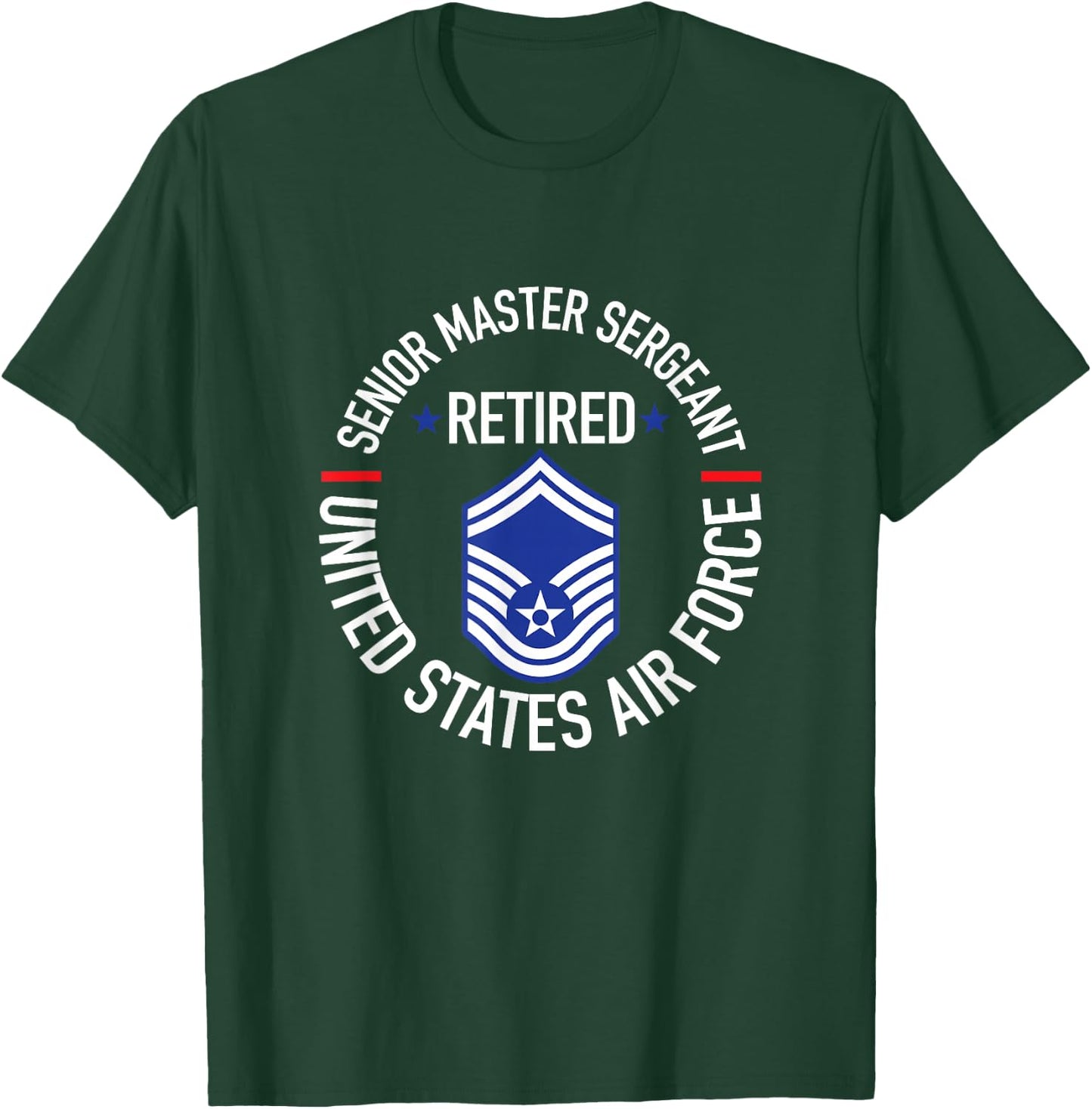 Senior Master Sergeant Retired Air Force Retirement Gift T-Shirt - T-Shirt | Forest