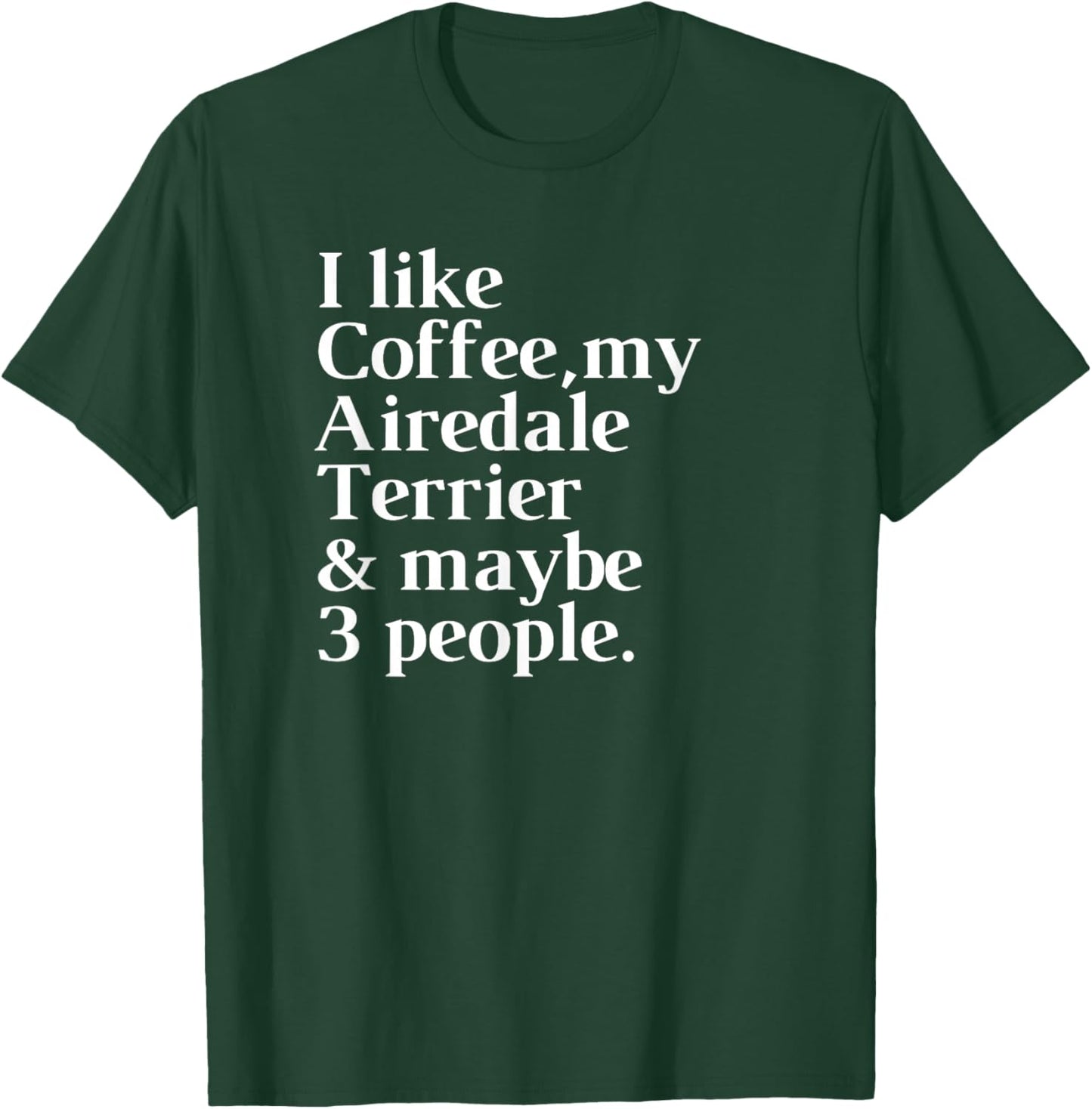 Airedale Terrier Funny Dog Owner Coffee Lover Gift Women Men T-Shirt - T-Shirt | Forest
