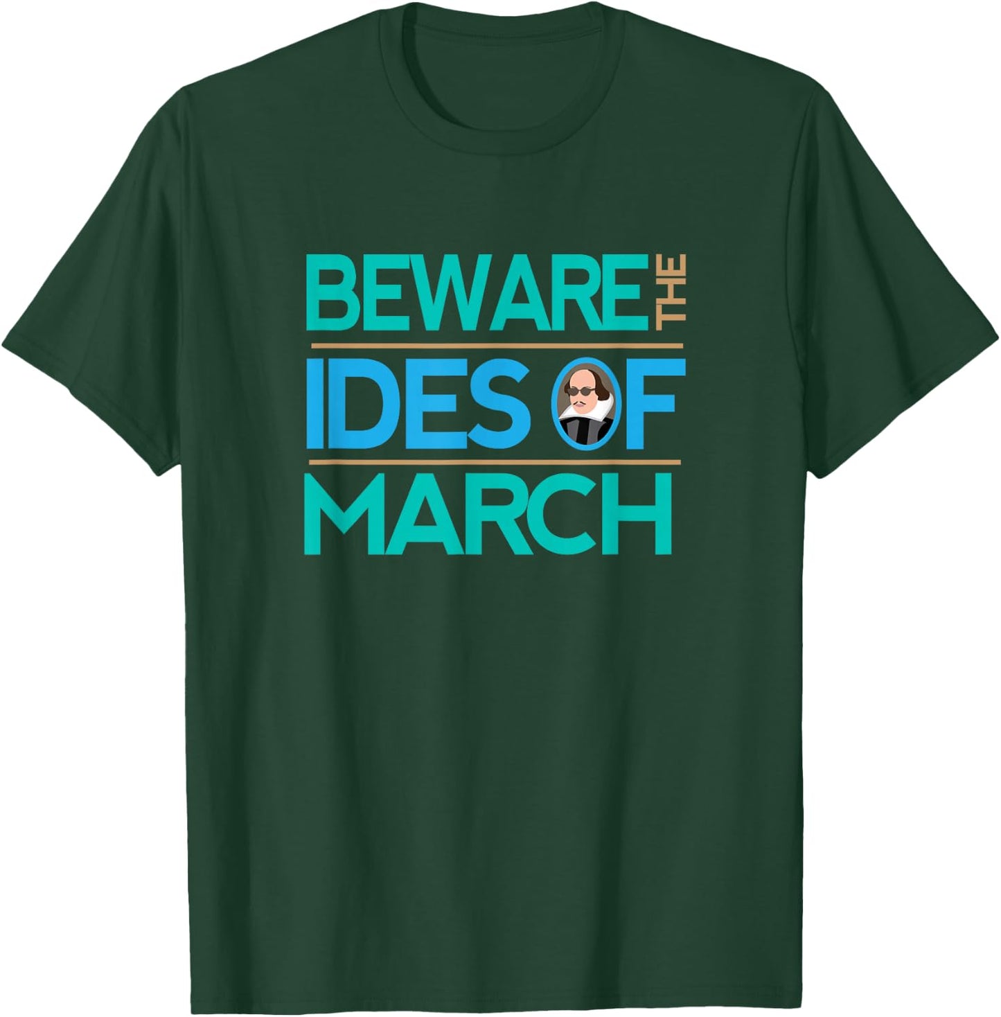 Shakespeare Shirt Beware the Ides Of March T-Shirt - T-Shirt | Forest