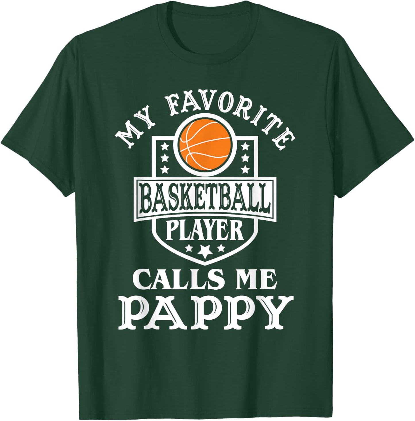 My Favorite Basketball Player Calls Me Pappy Basketball T-Shirt - T-Shirt | Forest