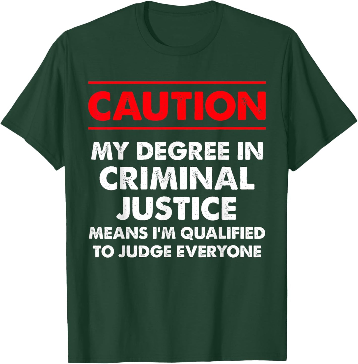 Criminal Justice Degree Graduate Graduation T-Shirt - T-Shirt | Forest