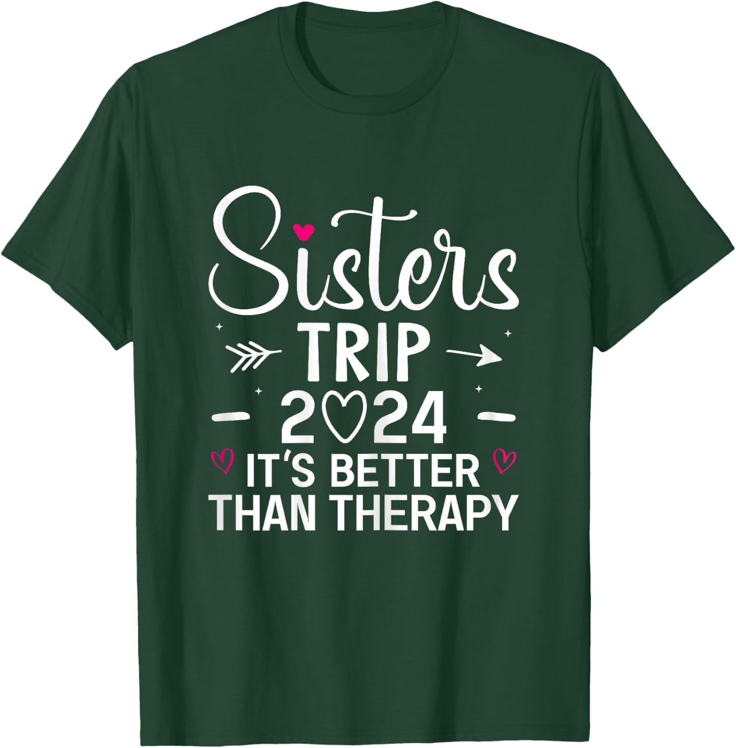 Sisters Trip 2024 Weekend Vacation Lover Girls Road Trip T-Shirt - T-Shirt | Forest