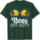 Nurse Off Duty Sunglasses Beach Sunset Summer Nurses Women T-Shirt - T-Shirt | Forest