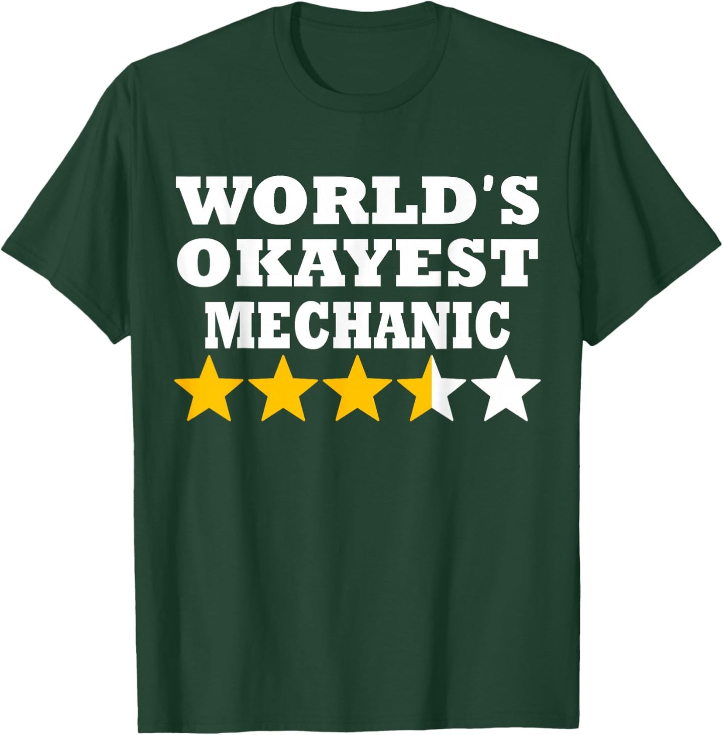 World okayest Mechanic - Funny Mechanic T-Shirt - T-Shirt | Forest