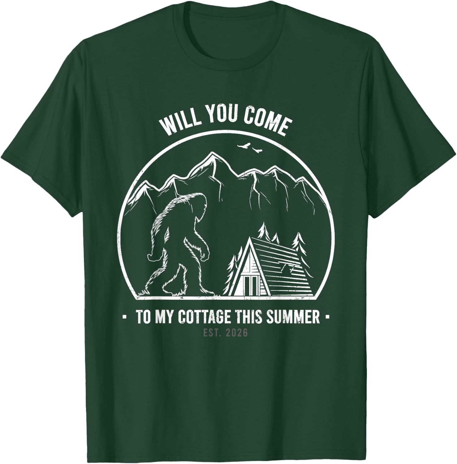 Will You Come to My Cottage This Summer ? with Bigfoot T-Shirt - T-Shirt | Forest