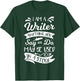 I'm A Writer Anything You Say Or Do May Be Used In A Story T-Shirt - T-Shirt | Forest