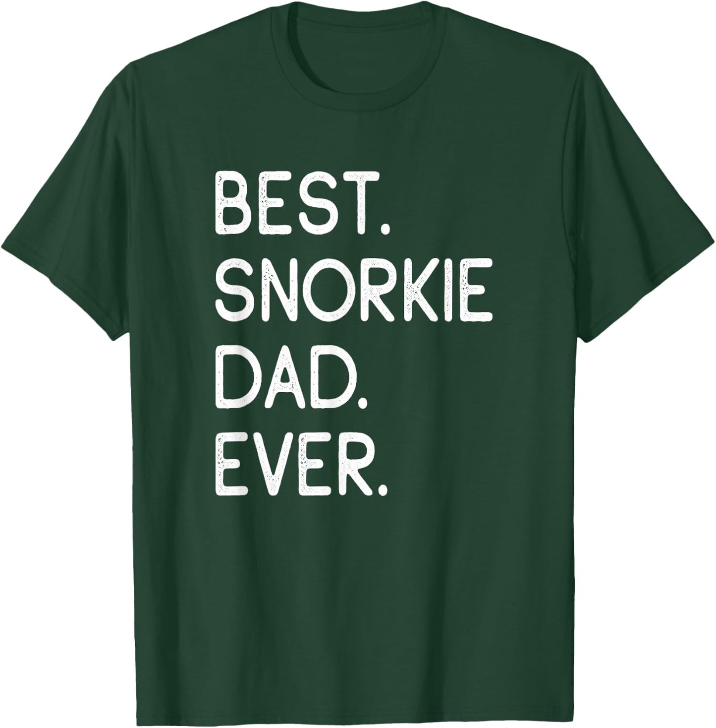 Snorkies Best Snorkie Dad Ever T-Shirt - T-Shirt | Forest
