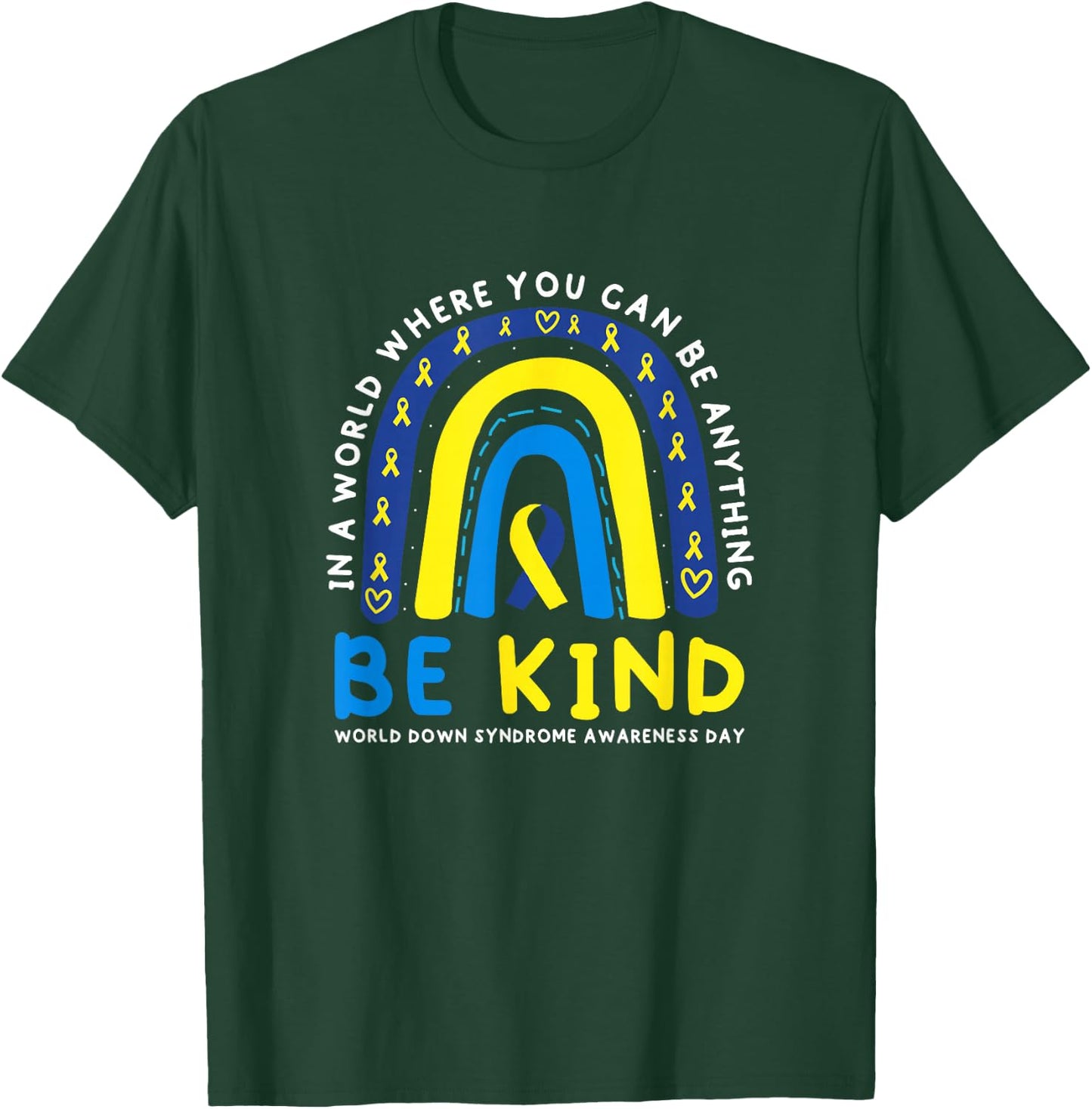 Be Kind Down Syndrome Awareness Blue Ribbon Rainbow March 21 T-Shirt - T-Shirt | Forest