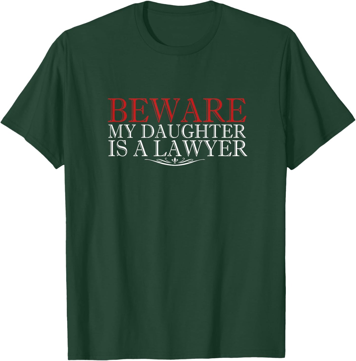 Beware My Daughter Is A Lawyer Shirt Mom Graduation Outfit T-Shirt - T-Shirt | Forest