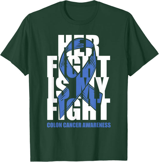 Colon Cancer Awareness Month Dark Blue Ribbon Her Fight Gift T-Shirt - T-Shirt | Forest
