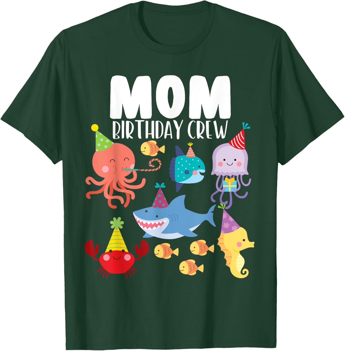 Cute Sea Animals Ocean Creatures Party Mom Birthday Crew T-Shirt - T-Shirt | Forest