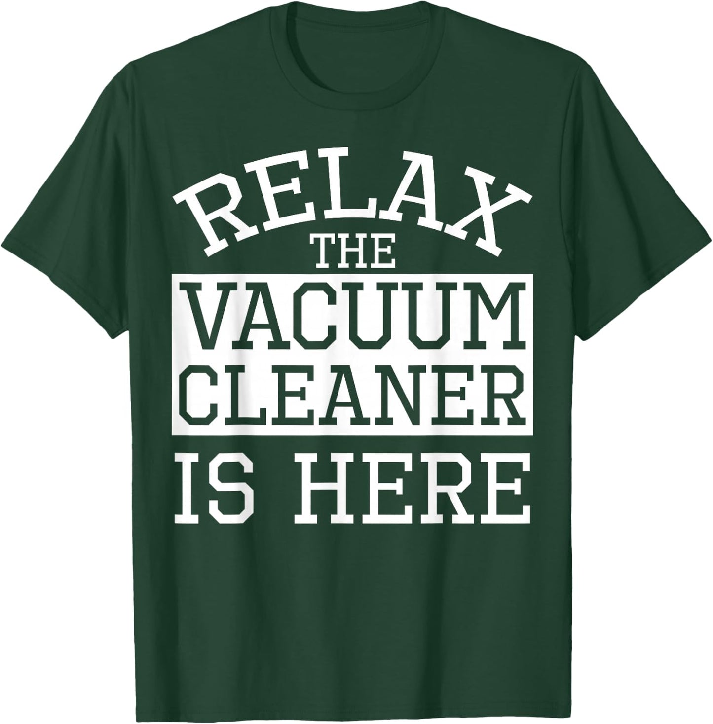 Vacuum Cleaner Apparel | Top Funny Cleaners Design T-Shirt - T-Shirt | Forest