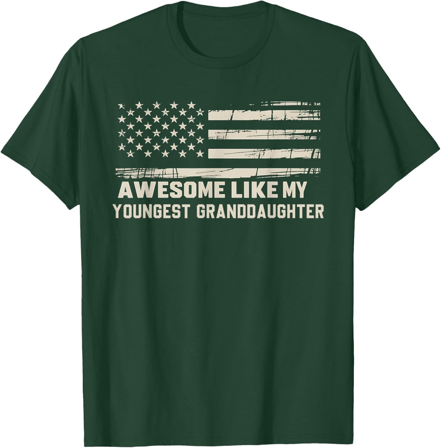 Awesome Like My Youngest Granddaughter Flag USA Fathers Day T-Shirt - T-Shirt | Forest