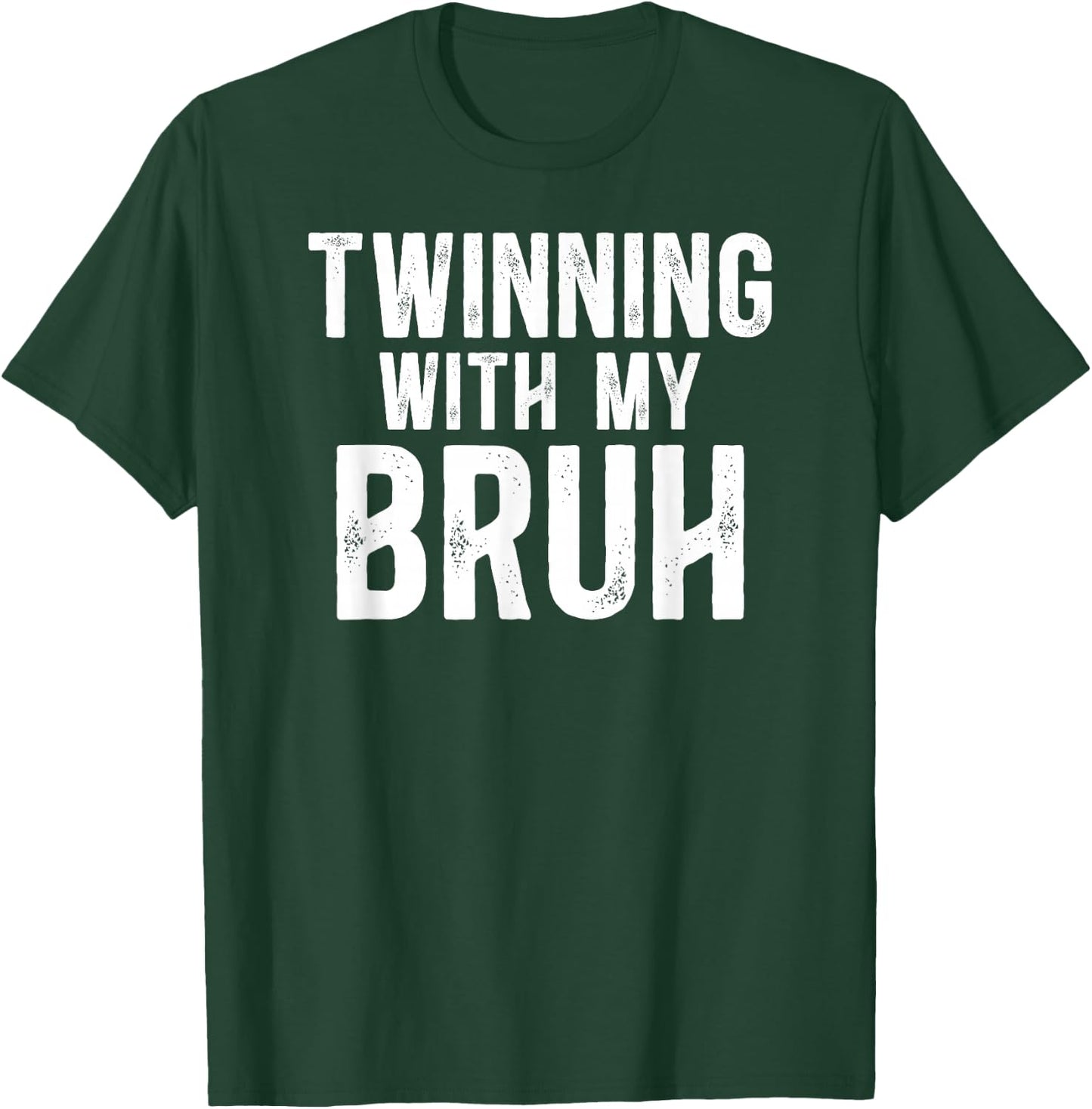 Twinning With My Bruh Twin Day Best Friend Spirit Week T-Shirt - T-Shirt | Forest