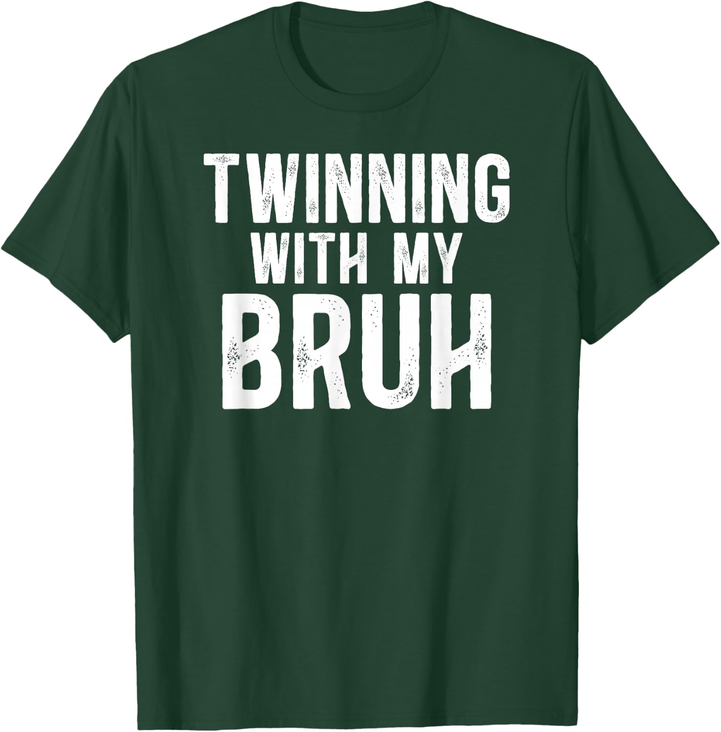 Twinning With My Bruh Twin Day Best Friend Spirit Week T-Shirt - T-Shirt | Forest
